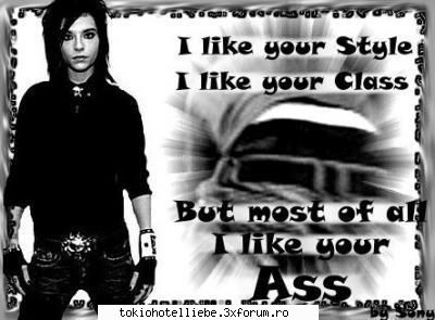 toata formatia th - mda..i like your style,i like youre ass but most - ~~Tokio hotel~~